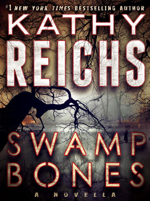 Title details for Swamp Bones by Kathy Reichs - Wait list